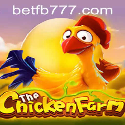 ChickenFarm: An Exciting New Adventure with FB777