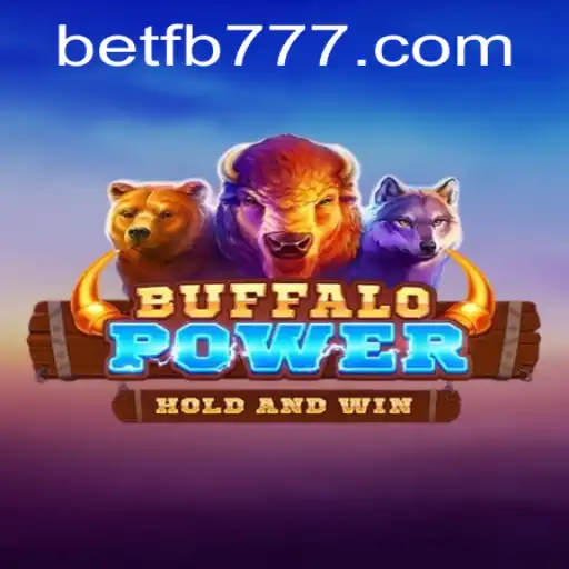 Discover the Thrills of BuffaloPower: Dominate with FB777 Strategy
